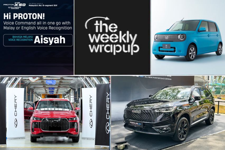 Weekly wrap-up: 2025 Proton X50 gets Bahasa Melayu VR, New ​​GWM Haval H6 introduced, Tiggo Cross CKD operations begin and more