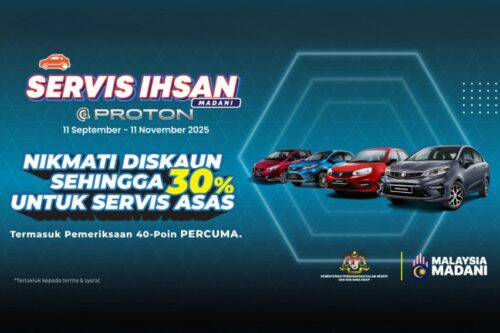 Proton “Servis Ihsan MADANI” service campaign launched, offers up to 30% discount